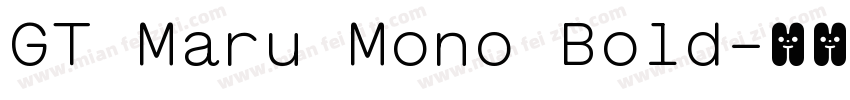 GT Maru Mono Bold字体转换